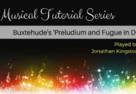 Buxtehude's 'Preludium and Fugue in D'